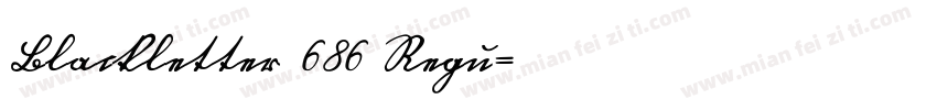 Blackletter 686 Regu字体转换